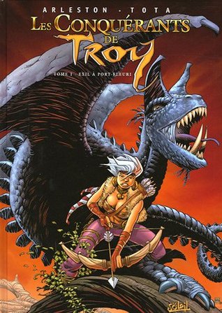 Exil à Port-Fleuri (Les Conquérants de Troy, #1)