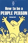 How To Be A People Person How To Be A People Person