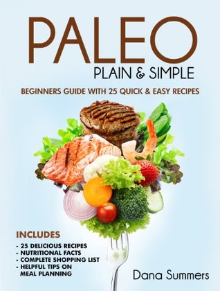Everyday Paleo For Beginners: Everything You Need to Kick-Start the Paleo Diet (Kindle Edition)