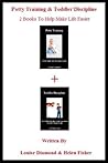 Potty Training & Toddler Discipline (2 Books To Help Make Life Easier)