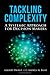 Tackling Complexity - A Systemic Approach for Decision Makers by Gilbert Probst
