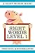 Sight Words Level 1: A Sight Words Book
