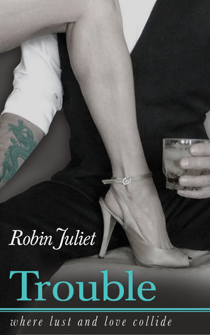 Trouble: Where Lust and Love Collide