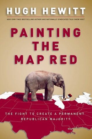 Painting the Map Red: The Fight to Create a Permanent Republican Majority (Hardcover)
