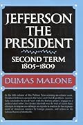 Jefferson the President: Second Term, 1805-1809