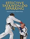 Effective Taekwon-Do Sparring Effective Taekwon-Do Sparring