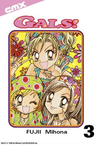 Gals! Vol. 3 (Gals!, #3)