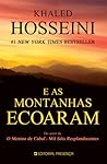 E as Montanhas Ecoaram by Khaled Hosseini