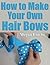 How to Make Your Own Hair Bows