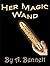 Her Magic Wand (Paranormal Erotica)