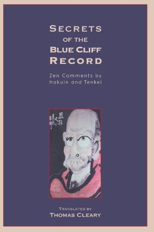 Secrets of the Blue Cliff Record: Zen Comments by Hakuin and Tenkei (Paperback)