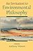 An Invitation to Environmental Philosophy by Anthony Weston