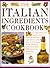 The Italian Ingredients Cookbook by Kate Whiteman
