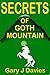 Secrets of Goth Mountain