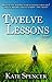 Twelve Lessons (The Twelve Lessons Series Book 1)