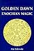 Golden Dawn Enochian Magic ...