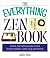 The Everything Zen Book: Ac...