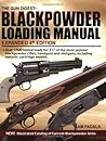 The Gun Digest Blackpowder Loading Manual The Gun Digest Blackpowder Loading Manual