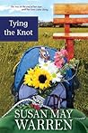 Tying the Knot by Susan May Warren