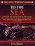 To the Sea: A History and Tour Guide of the War in the West, Sherman's March Across Georgia and Through the Carolinas, 1864-1865 (Civil War Explorer Series)
