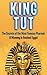 King Tut: The Secrets of th...