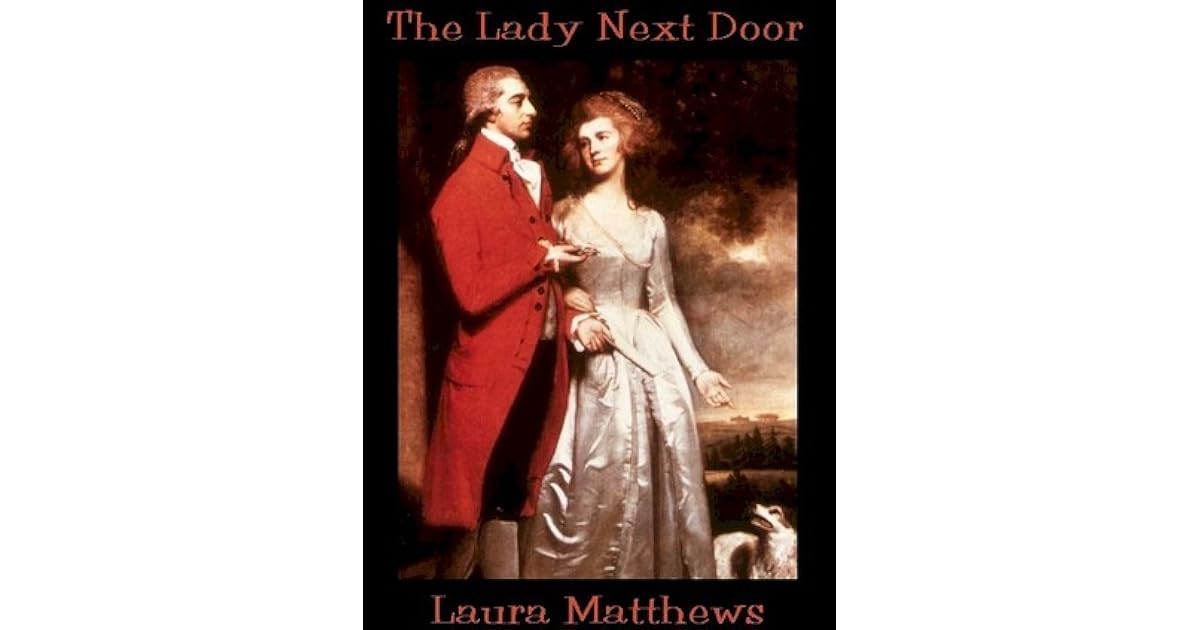 The Lady Next Door by Laura Matthews