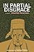 In Partial Disgrace