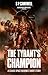 The Tyrant's Champion
