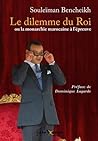 Le dilemme du Roi by Souleïman Bencheikh
