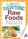 Raw Foods: 50 Ess...