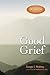 Good Grief by Granger E. Westberg Good Grief by Granger E. Westberg