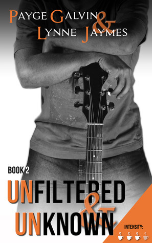 Unfiltered & Unknown (Unfiltered #2)