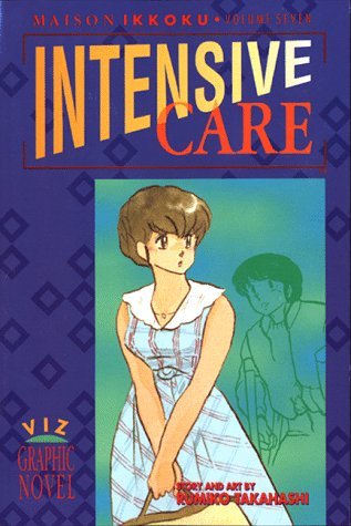 Maison Ikkoku, Volume 7: Intensive Care (Maison Ikkoku, #7)