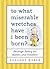 To What Miserable Wretches Have I Been Born?: Revenge Poetry for Babies and Toddlers