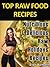 Top Raw Food Recipes Series - Nutritious & Delicious Raw Holi... by Elon Bomani