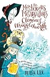 The Mysterious Misadventures of Clemency Wrigglesworth by Julia     Lee