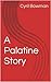 A Palatine Story: The plight of refugees