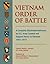 Vietnam Order of Battle: A Complete Illustrated Reference to U.S. Army Combat and Support Forces in Vietnam 1961-1973 (Stackpole Military Classics): A ... and Support Forces in Vietnam, 1961-1973