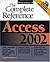 Access 2002: The Complete Reference (Book/CD-ROM)