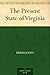 The Present State of Virginia