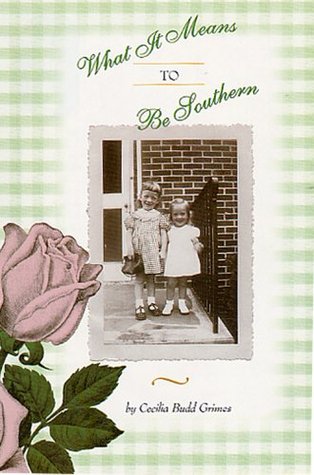 What it means to be Southern: A reflective perspective from a girl raised Southern (Hardcover)