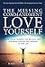 The Missing Commandment: Love Yourself