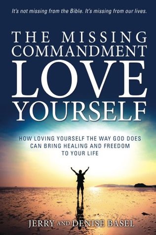 The Missing Commandment: Love Yourself (Kindle Edition)
