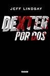 Dexter por dos