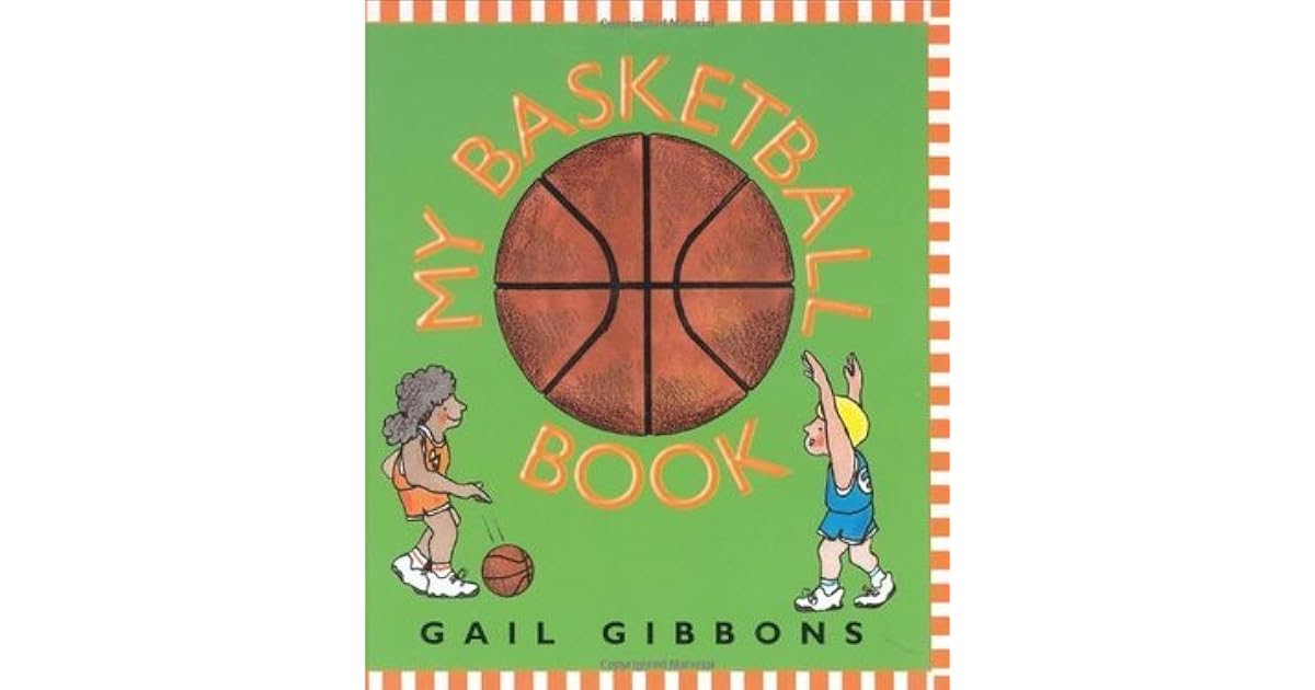 My Basketball Book by Gail Gibbons