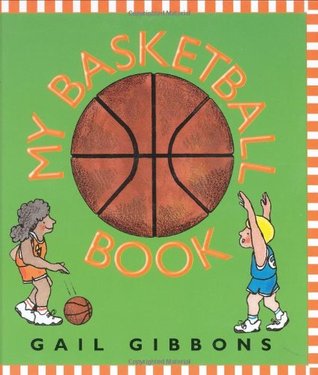 My Basketball Book: A Fun Picture Book About the Court and Making Baskets for Children (Ages 4-8)