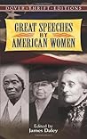Great Speeches by American Women: Sojourner Truth, Susan B. Anthony, Eleanor Roosevelt, Geraldine Ferraro, Nancy Pelosi & others (Dover Thrift Editions: Speeches/Quotations)