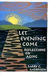 Let Evening Come:...