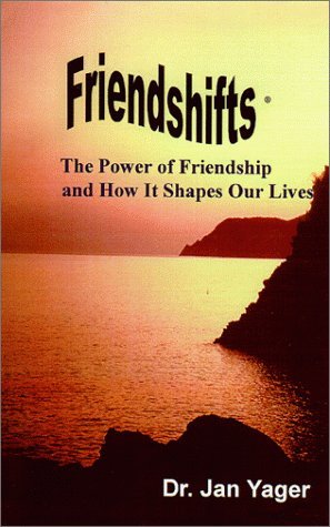 Friendshifts: The Power of Friendship and How It Shapes Our Lives (Paperback)