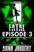 Fatal Episode 3 : Season 1 (Romantic Suspense)
